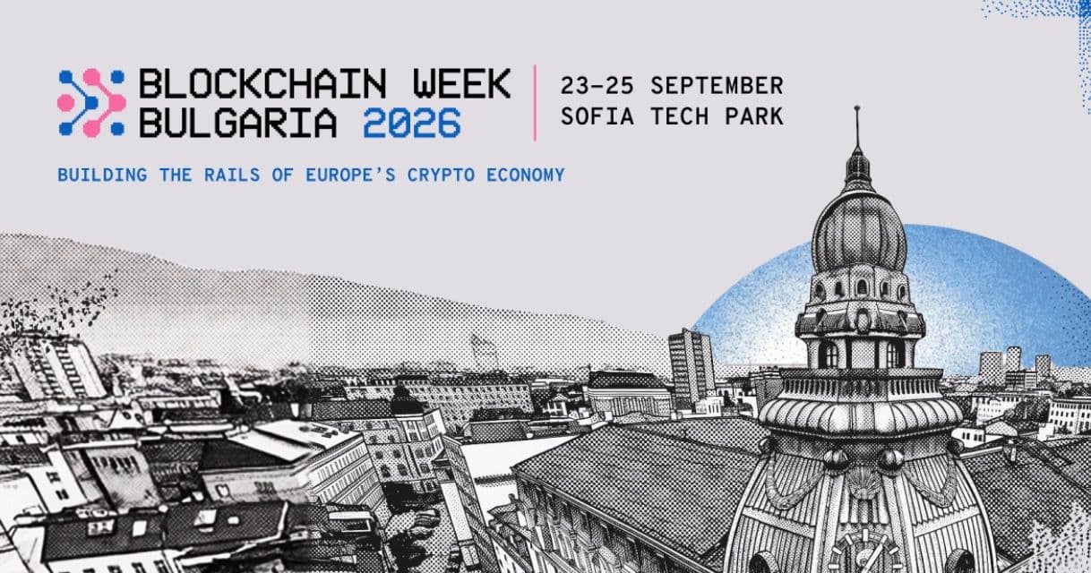 Blockchain Week Bulgaria 2026 Brings European Blockchain and Finance Leaders to Sofia