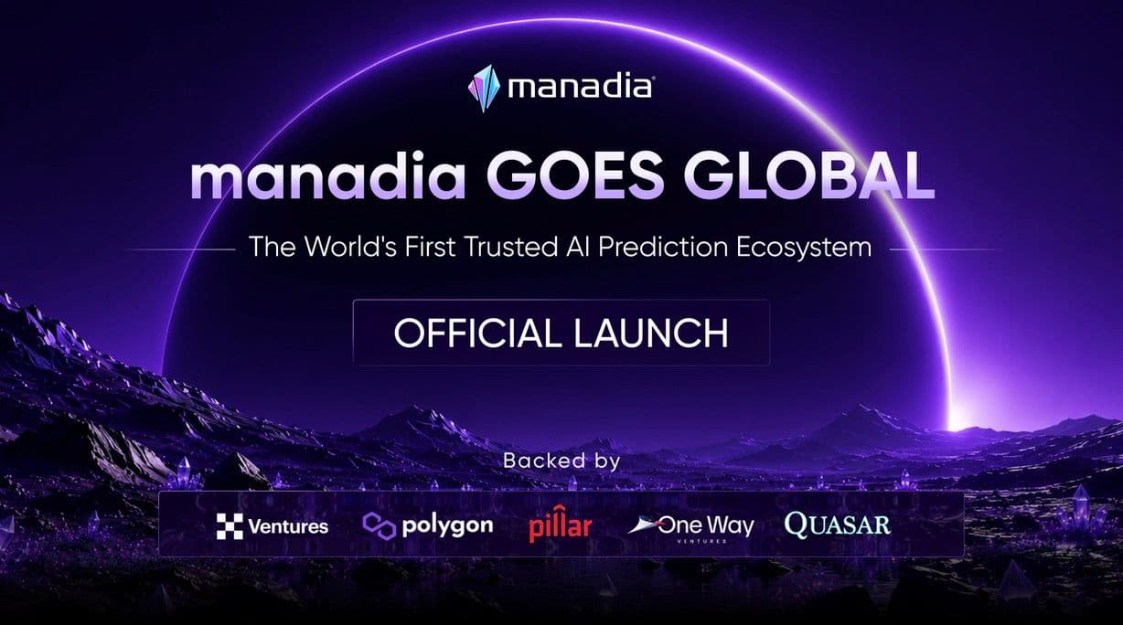 Global Launch: When Prediction Becomes the Rarest Asset in the AI Era, manadia Defines the Next Generation of the Value Internet