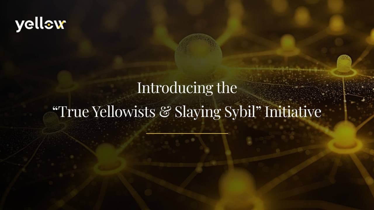 Yellow Network startet ihre Initiative  "True Yellowists & Slaying Sybil"
