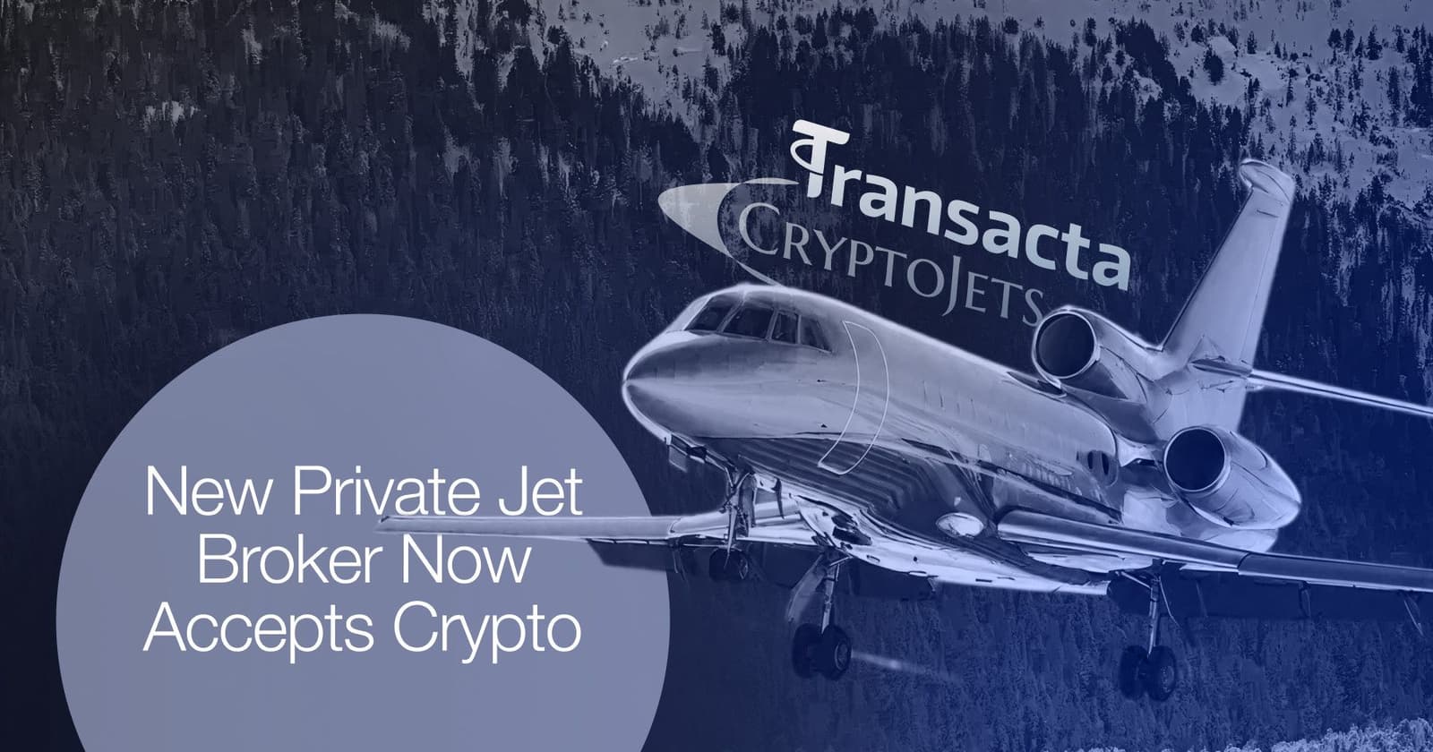 Transacta s’associe à CryptoJets pour répondre à la demande croissante de paiements en crypto dans l’aviation privée
