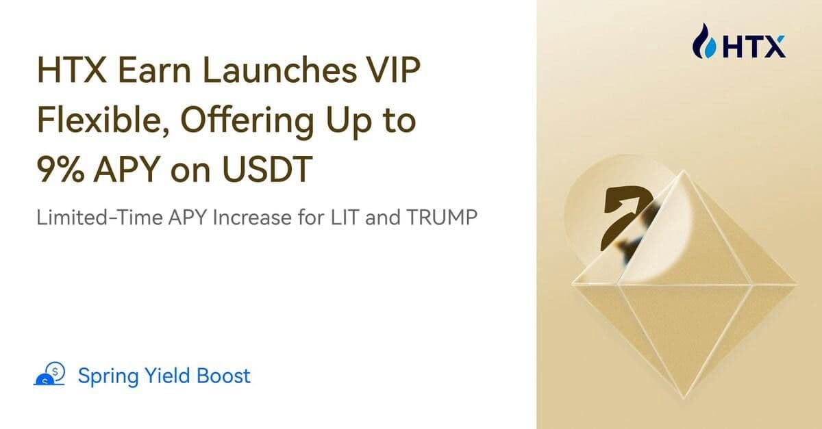 Impulso de rendimento na primavera: HTX Earn lança VIP Flexible, oferecendo até 9% de APY em USDT e aumento limitado de APY para LIT e TRUMP
