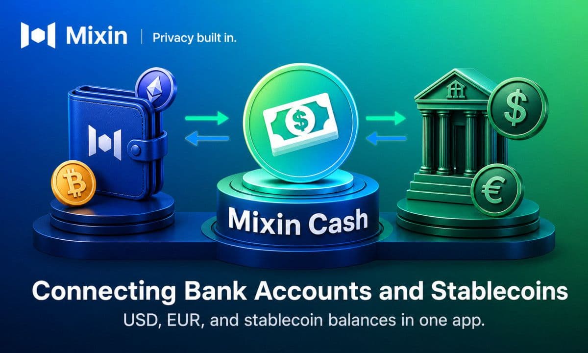 Mixin Launches Mixin Cash Bank Accounts, Simplifying Fund Movement Between Traditional Banking and Stablecoins