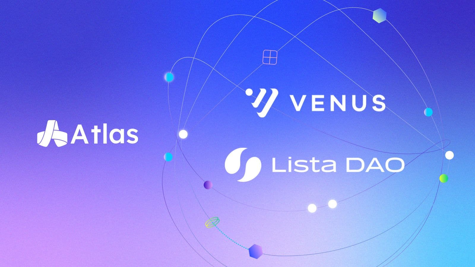 Atlas Goes Live with Venus Protocol and Lista DAO