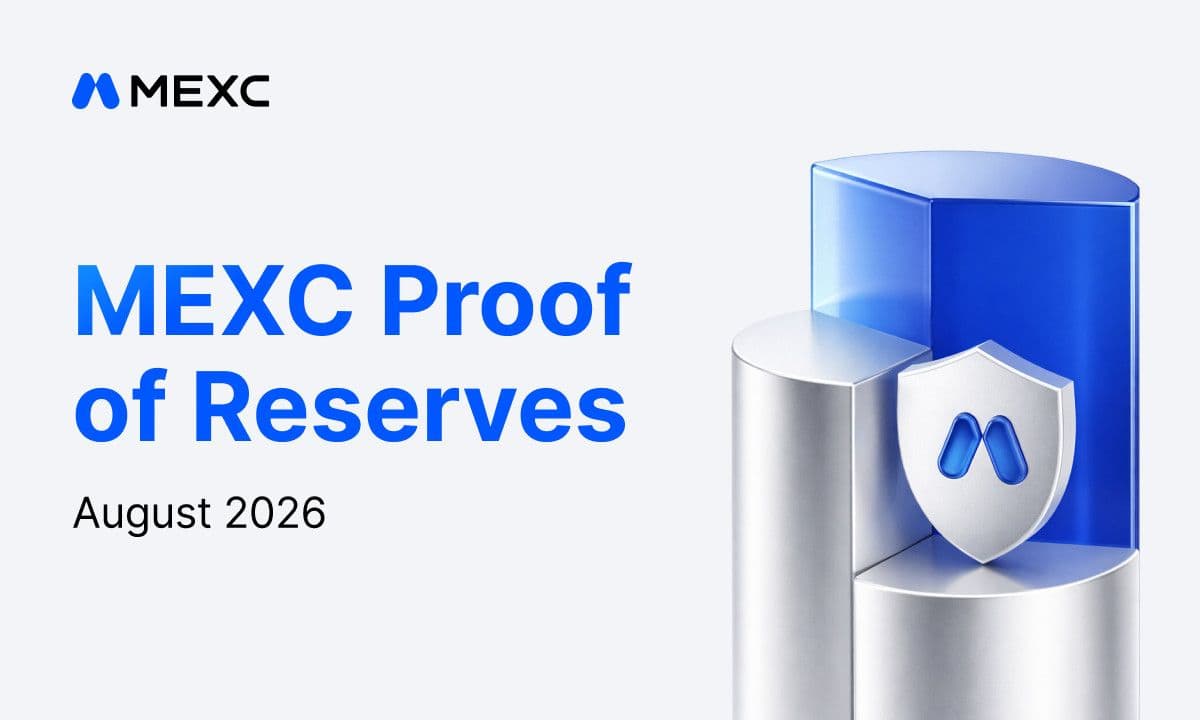MEXC's August 2026 Proof of Reserves Confirms User Assets Fully Backed as Reserve Ratios Remain Above 100%