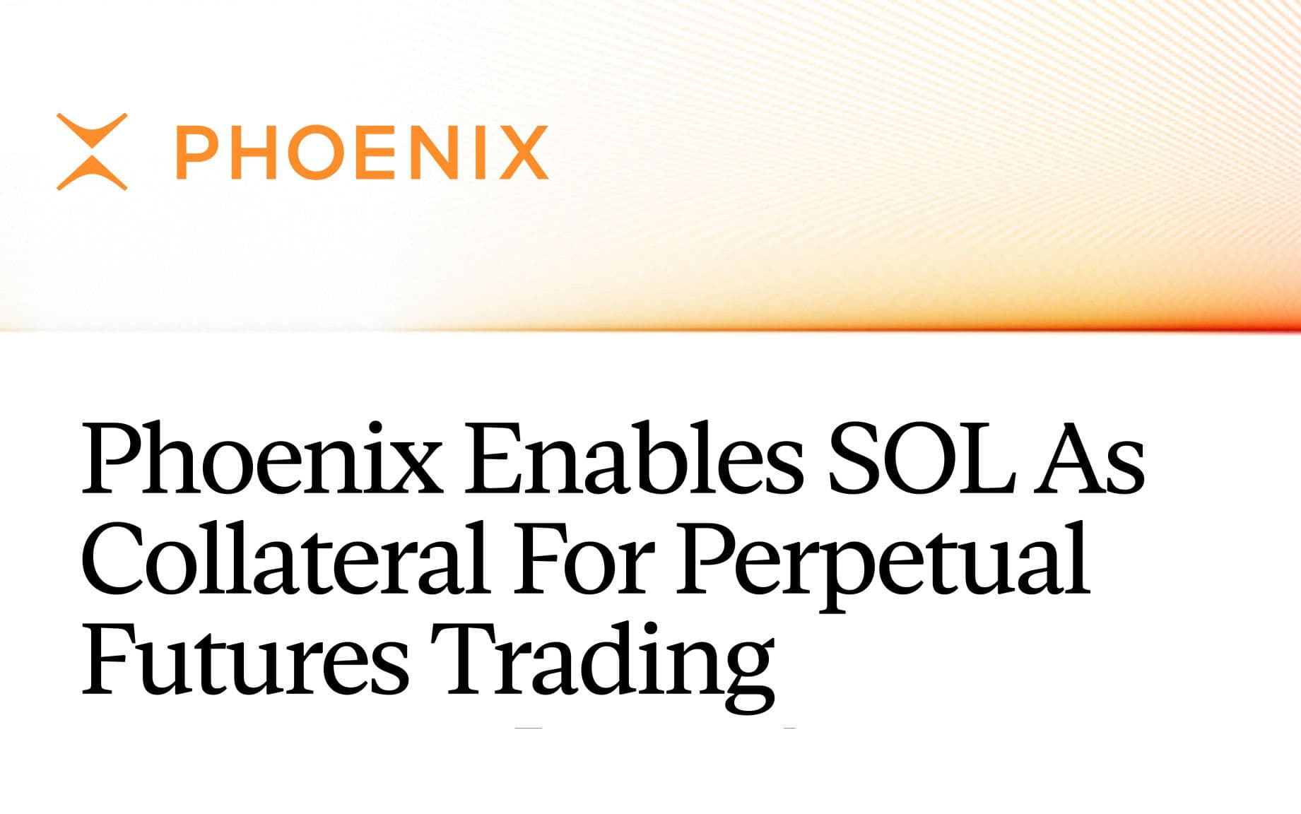 منصة Phoenix تتيح استخدام SOL كضمان لتداول العقود الدائمة
