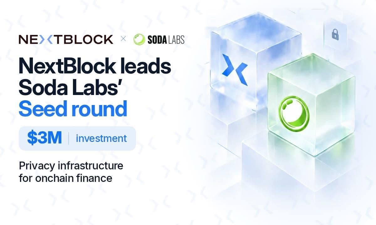 NextBlock นำรอบ Seed มูลค่า 3 ล้านดอลลาร์ ลงทุนใน Soda Labs เร่งโครงสร้างพื้นฐานด้านความเป็นส่วนตัวสำหรับบล็อกเชนสาธารณะ
