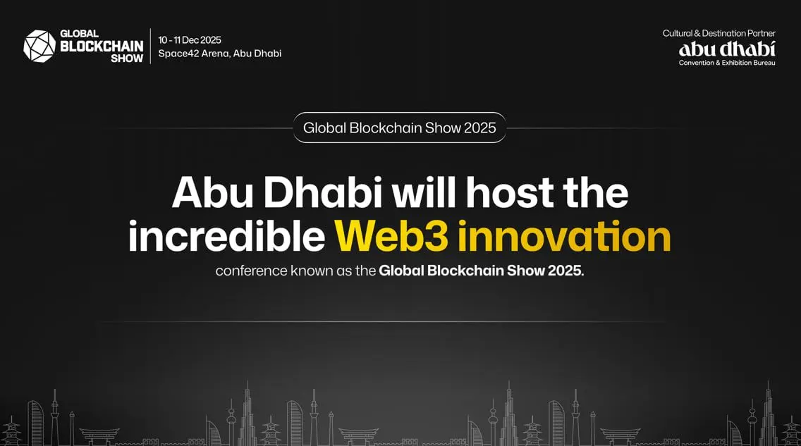 Global Blockchain Show 2025 To Spotlight Web3 Innovation In Abu Dhabi