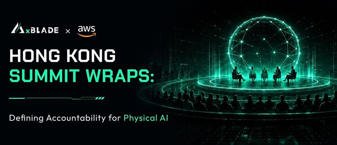 AxBlade × AWS Hong Kong Summit Wraps: Defining Accountability for Physical AI