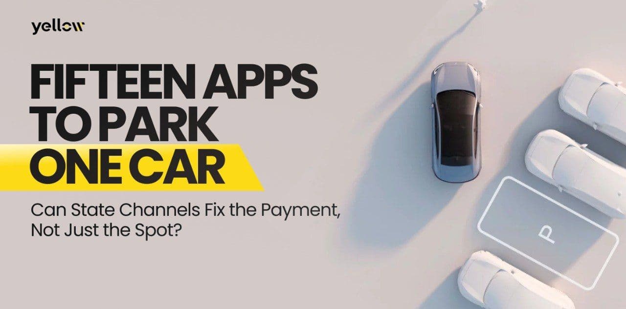 Fifteen Apps To Park One Car: Can State Channels Fix the Payment, Not Just the Spot?
