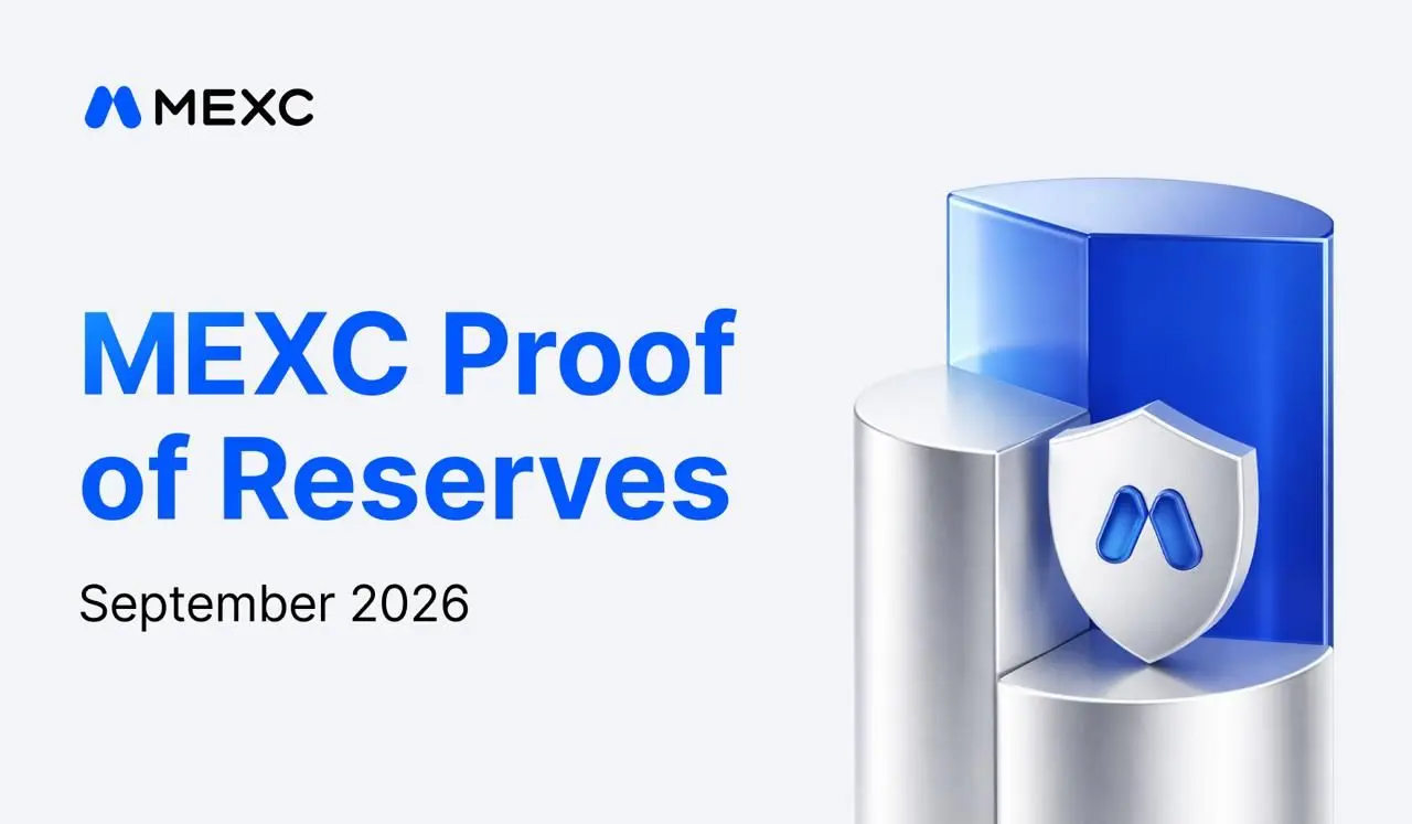 MEXC's September 2026 Proof of Reserves Reaffirms Full Backing of User Assets, BTC Reserve Ratio Increases to 297%