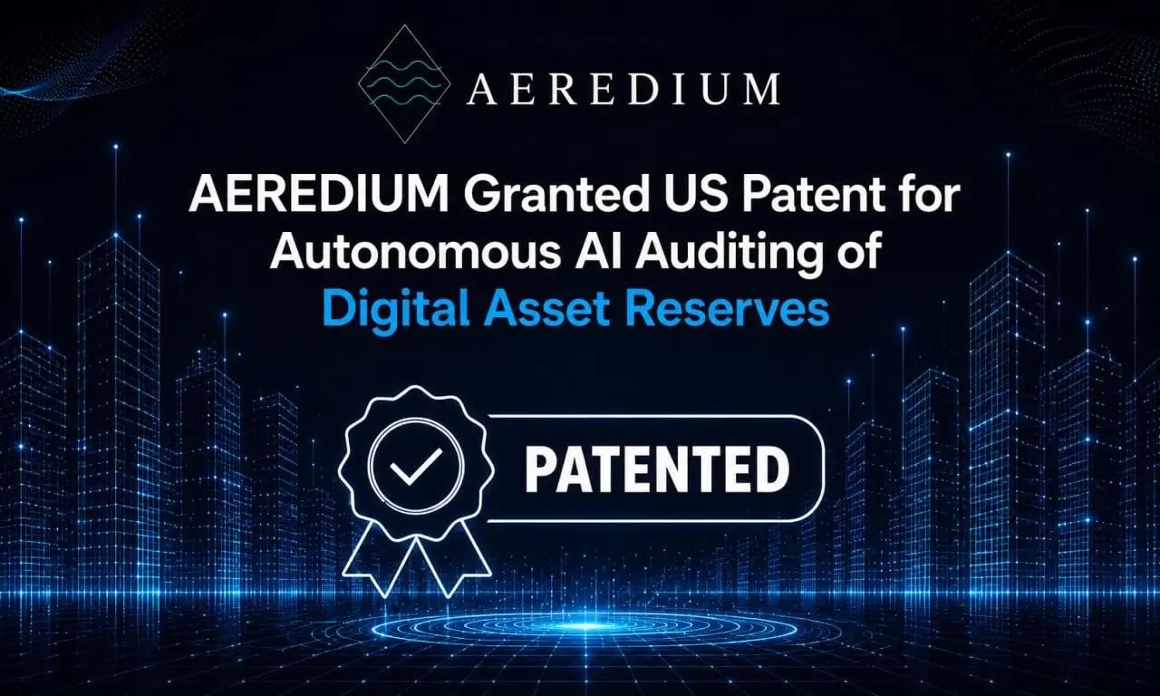AEREDIUM Granted US Patent No. 12,694,407 for Autonomous AI Auditing of Digital Asset Reserves
