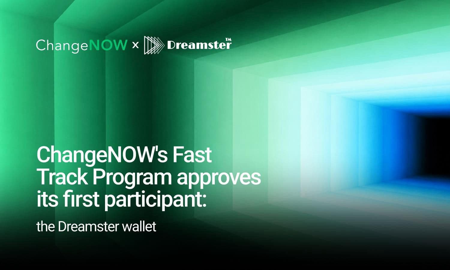 ChangeNOW's Fast Track Program approves its first participant: the Dreamster wallet